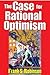 The Case for Rational Optimism