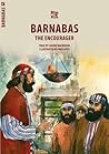 Barnabas: The Encourager (Bible Wise) Barnabas: The Encourager (Bible Wise)