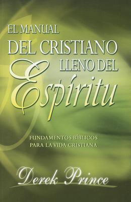 Manual del cristiano lleno del Espíritu Santo