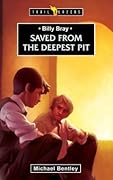 Billy Bray: Saved From the Deepest Pit