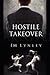 Hostile Takeover