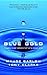Blue Gold: The Battle Against Corporate Theft of World's Water