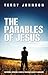 The Parables of Jesus: Entering, Growing, Living and Finishing in God's Kingdom