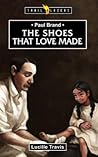 Paul Brand: The Shoes That Love Made (Trail Blazers) Paul Brand: The Shoes That Love Made (Trail Blazers)