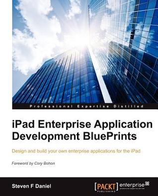 iPad Enterprise Application Development BluePrints