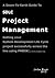 A Down-to-Earth Guide to SDLC Project Management: Getting Your System/Software Development Life Cycle Project Successfully Across the Line Using Pmbok in an Agile Way