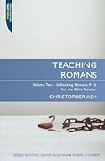 Teaching Romans: Volume 2: Unlocking Romans 9–16 for the Bible Teacher