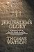 Jerusalem's Glory: A Puritan's View of What the Church Should Be