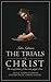 Trials of Christ: The moral failures of those who judged Christ