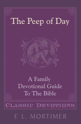 Peep Of Day (Family Devotional Guide To The Bible)