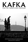 Kafka for the Twenty-First Century (Studies in German Literature Linguistics and Culture) (Volume 104) Kafka for the Twenty-First Century (Studies in German Literature Linguistics and Culture) (Volume 104)
