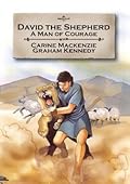 David the Shepherd: A man of courage