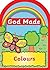 God made Colours (Board Books God Made)