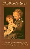 Childhood Years (Classic Fiction) Childhood Years (Classic Fiction)