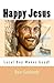 Happy Jesus: Local Boy Make...