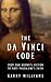 The Da Vinci Code: From Dan Brown’s Fiction to Mary Magdalene’s Faith
