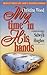 My Time in His Hands