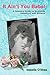 It Ain't You Babe: A Woman's Guide to Surviving Infidelity and Divorce
