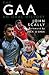 The GAA: An Oral History