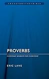 Proverbs: Everyday Wisdom for Everyone (Focus on the Bible)