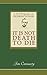 It Is Not Death to Die by Jim Cromarty
