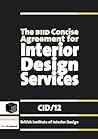 The BIID Concise Agreement for Interior Design Services: CID/12