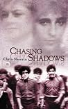 Chasing Shadows Chasing Shadows