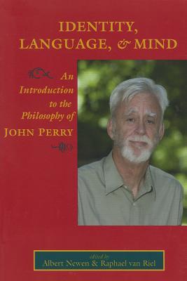 Identity, Language, and Mind: An Introduction to the Philosophy of John Perry (Volume 203) (Lecture Notes)