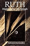 Ruth - Diamond in the Rough Ruth - Diamond in the Rough