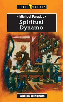 Michael Faraday: Spiritual Dynamo (Paperback)