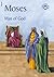 Moses: Man of God (Bible Time)