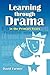 Learning Through Drama in the Primary Years