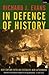 In Defence of History by Richard J. Evans