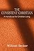 The Consistent Christian, a Handbook for Christian Living