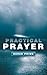 Practical Prayer