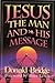 Jesus the Man and His Message
