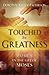 Touched by Greatness: Women in the life of Moses (Focus for Women)