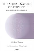 The Social Nature of Persons: One Person is No Person