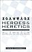 Heroes And Heretics: Pivotal Moments on the 20 Centuries of Church