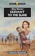 Mary Slessor: Servant to the Slave