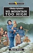 Gladys Aylward: No Mountain Too High