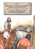 David the Soldier: A Man OF Patience