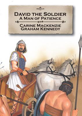David the Soldier: A Man OF Patience(Bible Alive David)