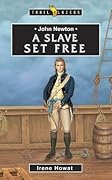 John newton: a Slave Set Free