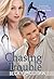 Chasing Trouble (Texas Trou...