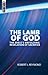 The Lamb of God: The Bible'...