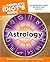 The Complete Idiot's Guide to Astrology by Madeline Gerwick-Brodeur