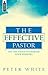 The Effective Pastor