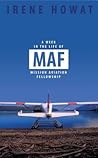 A Week in the Life of MAF: Mission Aviation fellowship (Biography) A Week in the Life of MAF: Mission Aviation fellowship (Biography)