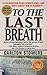 To The Last Breath: Three W...